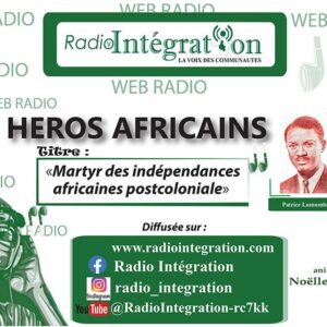 Patrice LUMUMBA: Martyr des Ind?pendances Africaines Postcoloniales