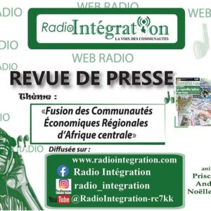 Fusion des Communaut?s ?conomiques r?gionales en Afrique Centrale