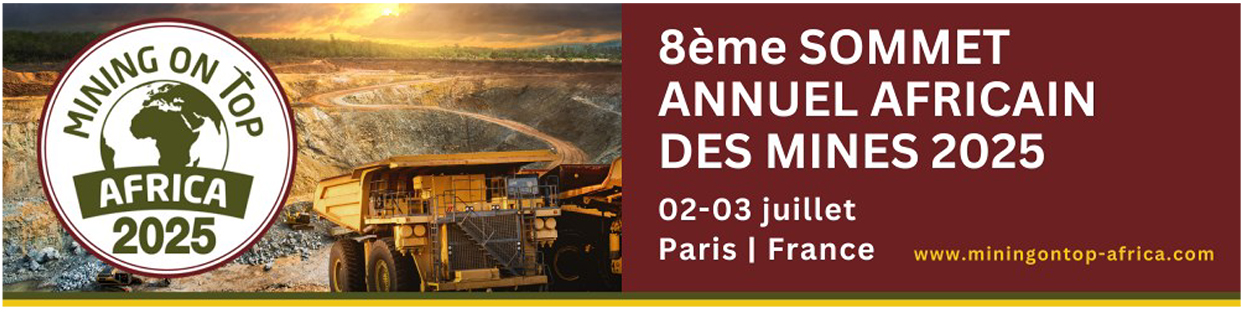 8e??DITION?DE?MINING?ON?TOP?AFRICA?2025 : 2???3?juillet?2025,?Paris,?France